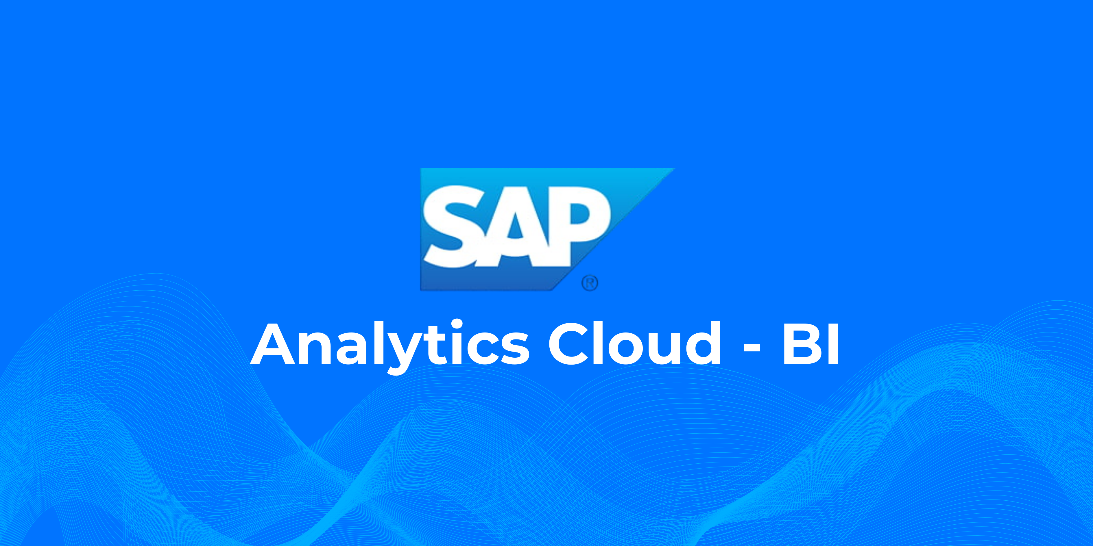 SAP Analytics Cloud – Business Intelligence